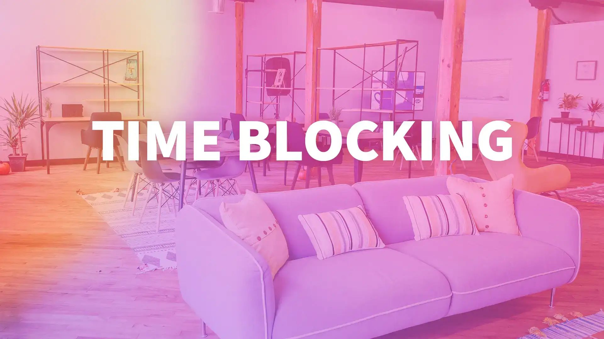 Time Blocking